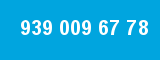 939 009 67 78 939 009 67 78